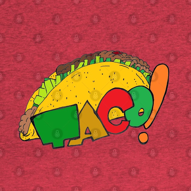 Taco! by Dr. Oldskool